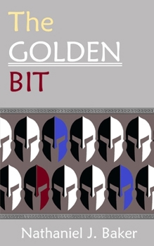 The Golden Bit: A New Myth From Ancient Greece (Chiron's Songs)