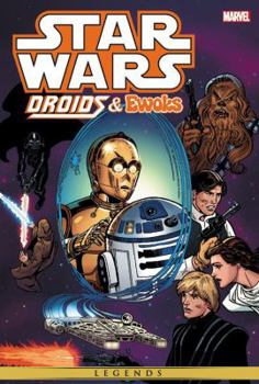 Star Wars Legends: Droids & Ewoks Omnibus - Book #23 of the Star Wars Omnibus