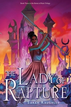The Lady of Rapture - Book #3 of the Bones of Ruin