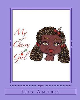Paperback My Cherry Girl: Isis Anubis Book