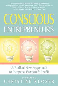 Paperback Conscious Entrepreneurs: A Radical New Approach to Purpose, Passion and Profit Book