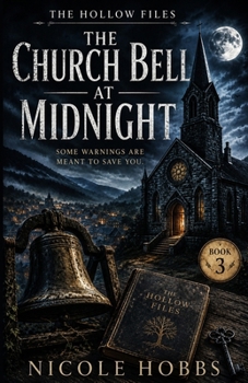 The Hollow Files: The Church Bells At Midnight