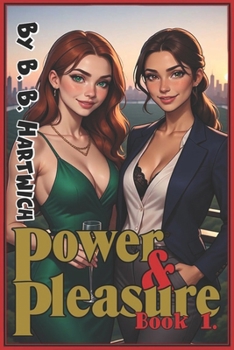 Paperback Power & Pleasure: Book 1 Book