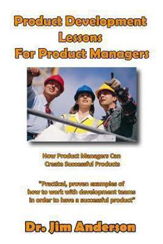 Paperback Product Development Lessons For Product Managers: How Product Managers Can Create Successful Products Book