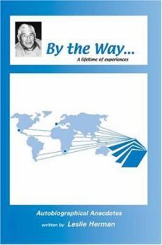 Paperback By the Way...: A lifetime of experiences Book