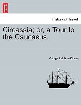 Paperback Circassia; Or, a Tour to the Caucasus. Book