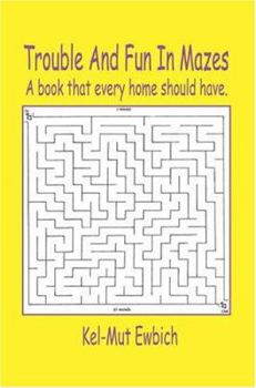 Paperback Trouble And Fun In Mazes Book
