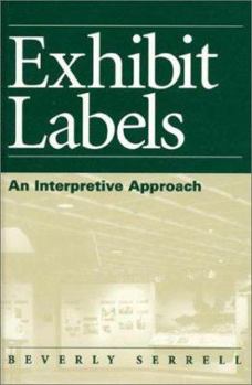 Paperback Exhibit Labels: An Interpretive Approach Book