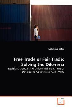 Paperback Free Trade or Fair Trade: Solving the Dilemma Book