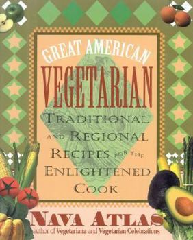Hardcover Great American Vegetarian: Traditional and Regional Recipes for the Enlightened Cook Book