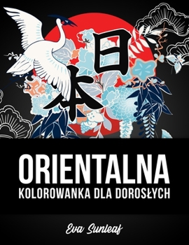 Paperback Orientalna Kolorowanka Dla Doroslych [Polish] Book