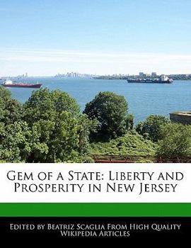 Gem of a State : Liberty and Prosperity in New Jersey