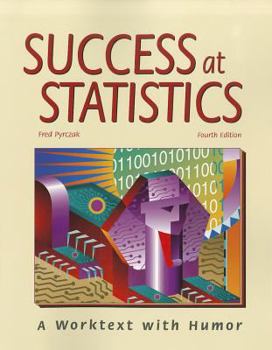 Paperback Success at Statistics: A Worktext with Humor Book