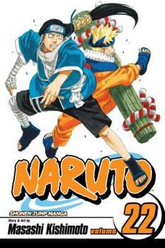Naruto, Vol. 22: Comrades - Book #22 of the Naruto