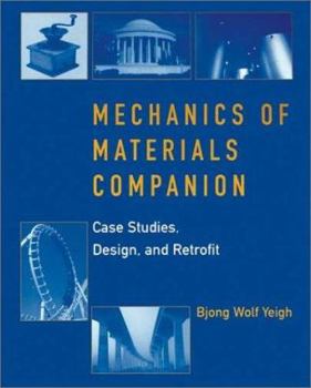 Paperback Mechanics of Materials Companion: Case Studies, Design, and Retrofit Book