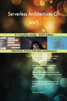 Paperback Serverless Architectures On AWS A Complete Guide - 2020 Edition Book