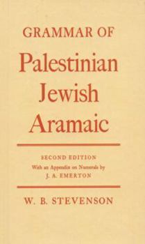 Hardcover Grammar of Palestinian Jewish Aramaic: With an Appendix on the Numerals by J.A. Emerton Book