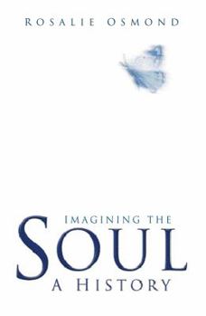 Hardcover Imagining the Soul: A History Book