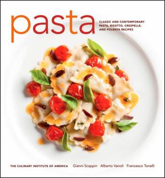 Hardcover Pasta: Classic and Contemporary Pasta, Risotto, Crespelle, and Polenta Recipes Book