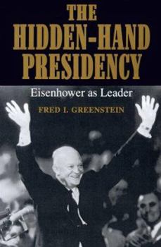 Paperback The Hidden-Hand Presidency: Eisenhower as Leader Book