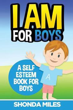 Paperback I am for Boys: A Self Esteem Book for Boys Book