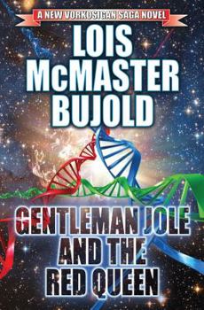 Gentleman Jole and the Red Queen - Book #16 of the Vorkosigan Saga Chronological
