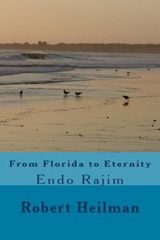 Paperback From Florida to Eternity: Endo Rajim Book