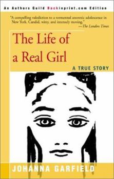 The Life of a Real Girl: An Autobiography of Anorexia and Madness