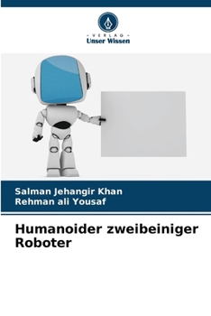 Humanoider zweibeiniger Roboter (German Edition)