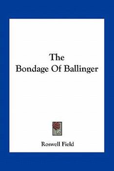 Paperback The Bondage Of Ballinger Book