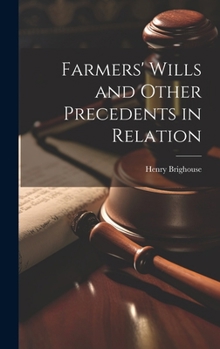 Hardcover Farmers' Wills and Other Precedents in Relation Book