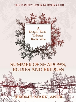 Paperback Summer of Shadows, Bodies and Bridges: A Delphi Falls Trilogy Book 1 Book