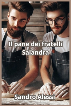 Il pane dei fratelli Salandra (Italian Edition)