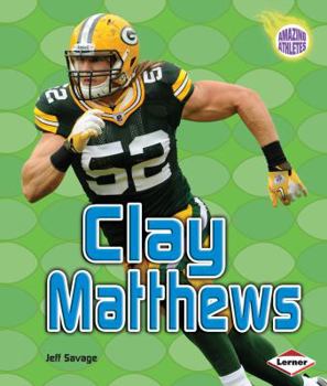 Clay Matthews - Book  of the Amazing Athletes