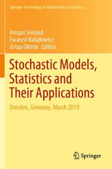 Paperback Stochastic Models, Statistics and Their Applications: Dresden, Germany, March 2019 Book