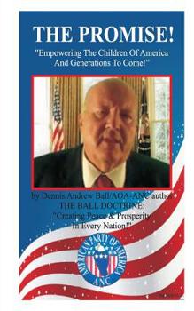 Paperback The Promise: Empowering The Children Of America & Generations To Come!: "Empowering The Children Of America & Generations To Come!" Book