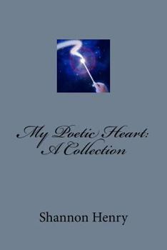 Paperback My Poetic Heart: A Collection Book
