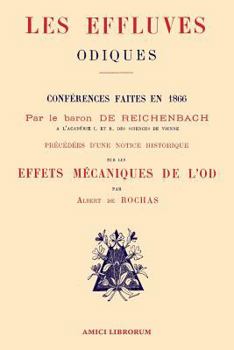 Paperback Les Effluves Odiques. Notice historique sur les effets mécaniques de l'Od [French] Book