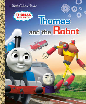 Hardcover Thomas and the Robot (Thomas & Friends) Book