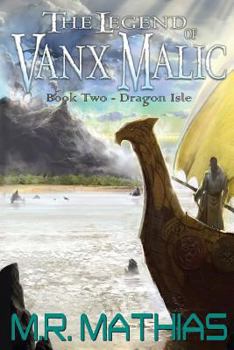 Paperback Dragon Isle (The Legend of Vanx Malic) Book