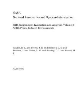 Paperback Srb Environment Evaluation and Analysis. Volume 3: Asrb Plume Induced Environments Book