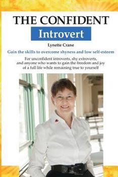 Paperback The Confident Introvert: Gain the skills to overcome shyness and low self-esteem Book