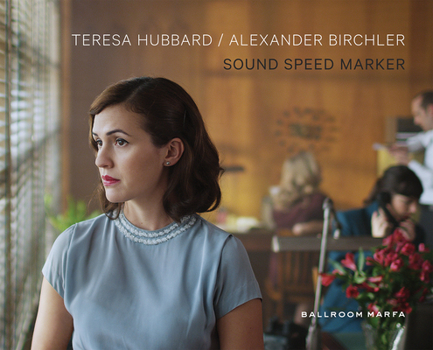 Hardcover Teresa Hubbard & Alexander Birchler: Sound Speed Marker Book