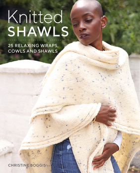 Paperback Knitted Shawls: 25 Relaxing Wraps, Cowls and Shawls Book