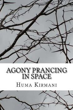 Paperback Agony Prancing in Space: Roses and Thorns Book