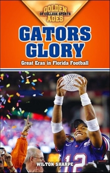 Paperback Gators Glory: Great Eras in Florida Football Book