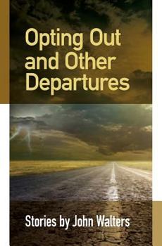 Paperback Opting Out and Other Departures: Stories Book