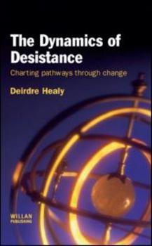 Hardcover The Dynamics of Desistance: Charting Pathways Through Change Book