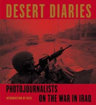 Hardcover Desert Diaries/Carnets de Guerre D'Irak: Photojournalists on the War in Iraq Book