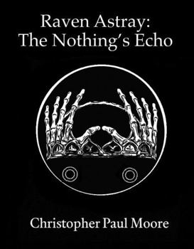 Paperback Raven Astray: The Nothing's Echo Book